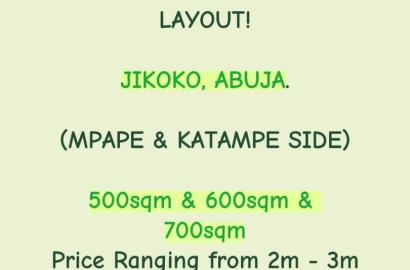 HOT LAND SALE ALERT 🚨  NEW FAST SELLING LAYOUT!  JIKOKO, ABUJA.  (MPAPE & KATAMPE SIDE)  500sqm & 600sqm & 700sqm Price Ranging from 2m - 3m