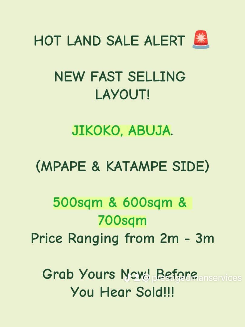 HOT LAND SALE ALERT 🚨  NEW FAST SELLING LAYOUT!  JIKOKO, ABUJA.  (MPAPE & KATAMPE SIDE)  500sqm & 600sqm & 700sqm Price Ranging from 2m - 3m